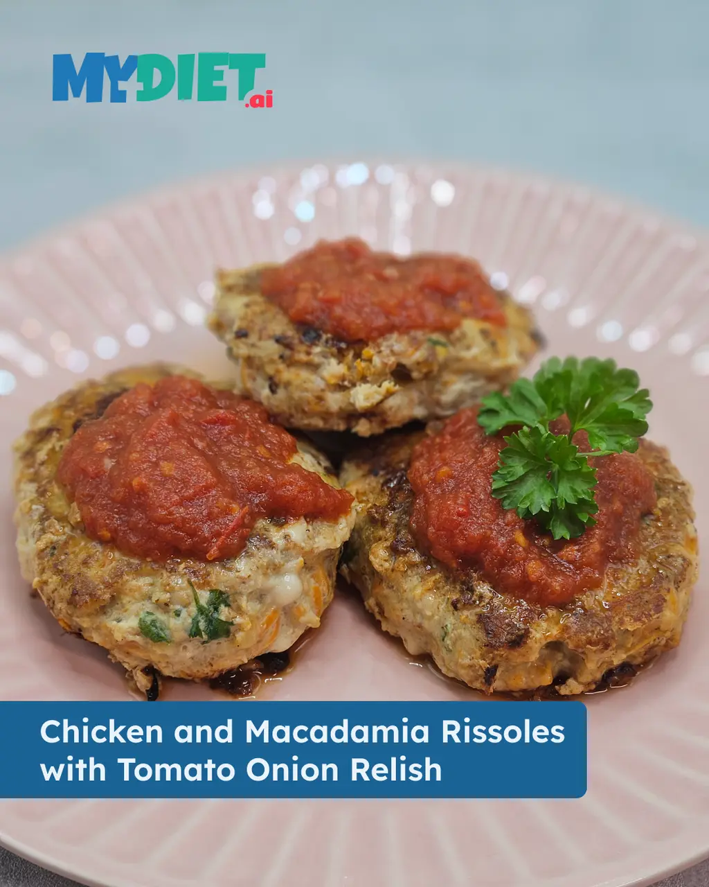 Chicken and Macadamia Rissoles with Tomato Onion Relish