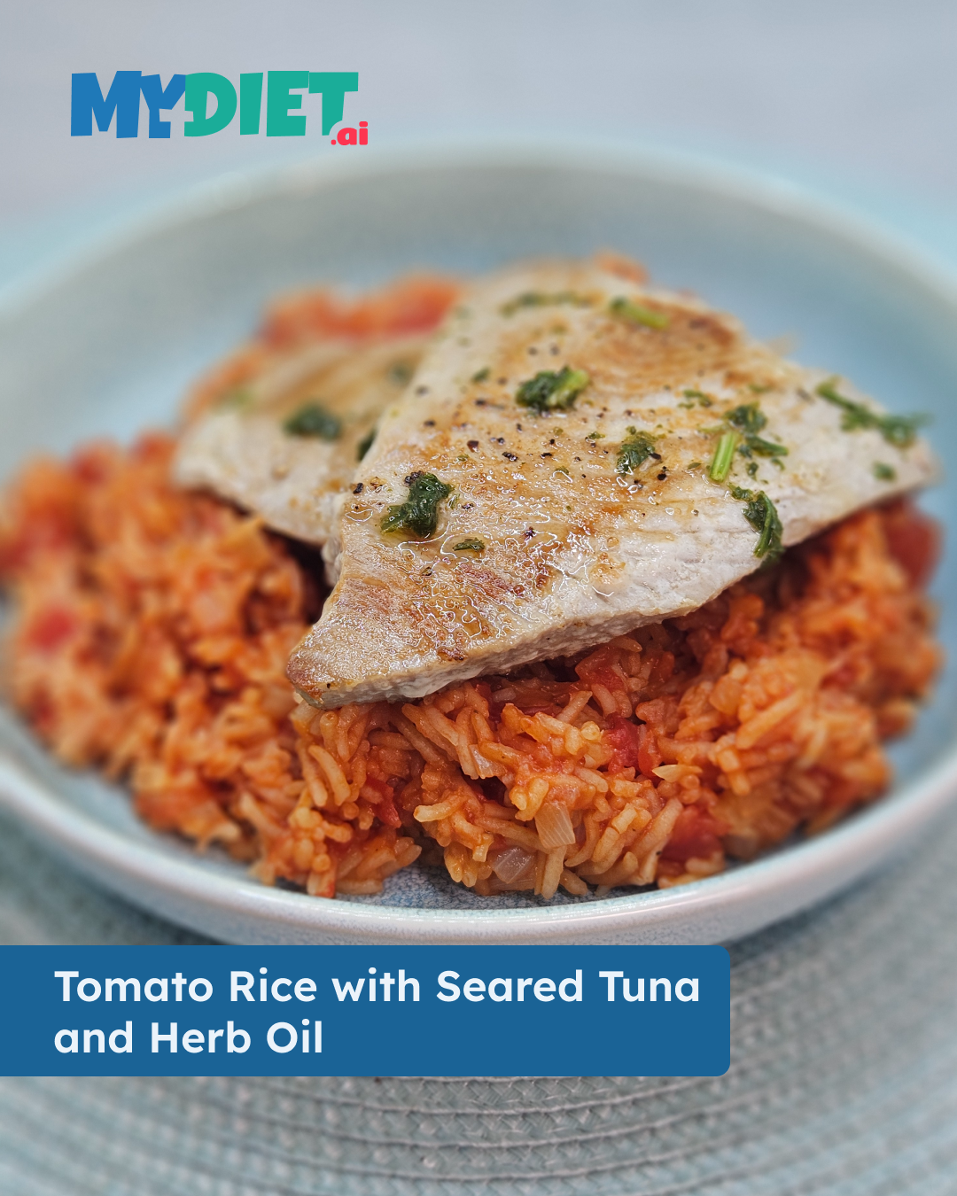 Tomato Rice with Seared Tuna and Herb Oil